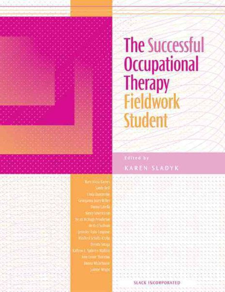 The Successful Occupational Therapy Fieldwork Student - 9781556425622