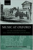 Music at Oxford in the Eighteenth and Nineteenth Centuries by Susan...
