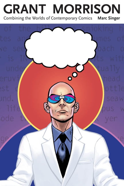 Grant Morrison Combining Worlds of Contemporary Comics (PB)< 9781617031366