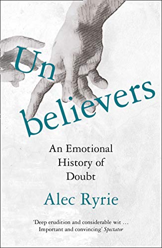 Unbelievers: An Emotional History of Doubt by Alec Ryrie (PB 2021) - Image 5