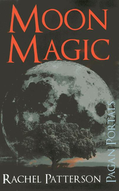 Pagan Portals  Moon Magic by Rachel Patterson - 9781782792819