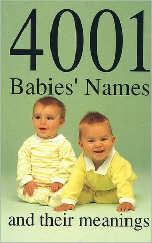 4001 Babies' Names And Their Meanings James Glennon - Image 7