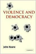 Violence and Democracy by John Keane - 9780521545440