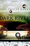 The Dark River; Fourth Realm Trilogy - Hawks, 9780385514293, hardcover