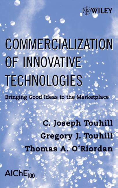 Commercialization of Innovative Technologies by C. Joseph Tou... - 9780470230077