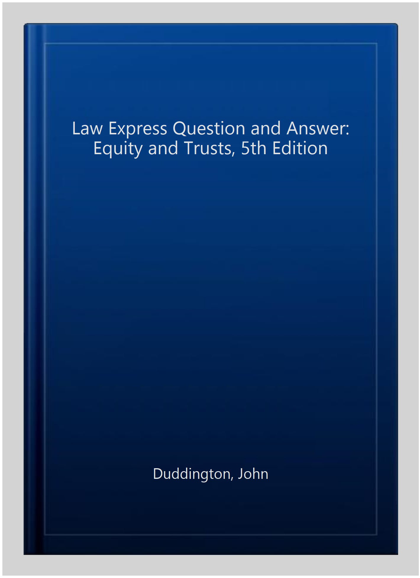 Law Express Question and Answer: Equity and Trusts, 5th edition