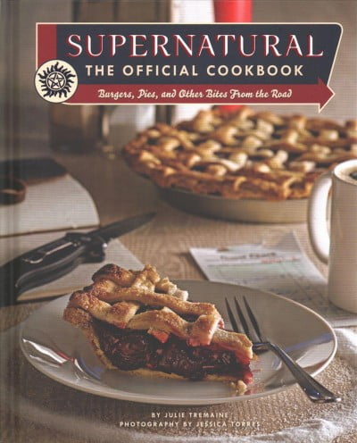 Supernatural: The Official Cookbook by  Julia Tremaine,  Jess... - 9781789093469