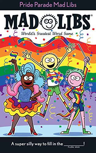 Pride Parade Mad Libs: World's Greatest Word Game by Brandon T. Snider (English)