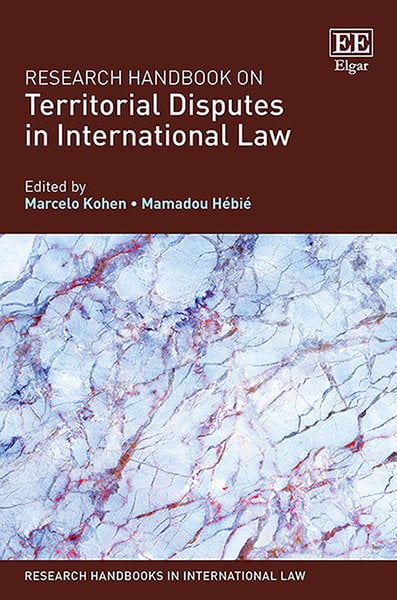 Research Handbook on Territorial Disputes in International Law - 9781782546863