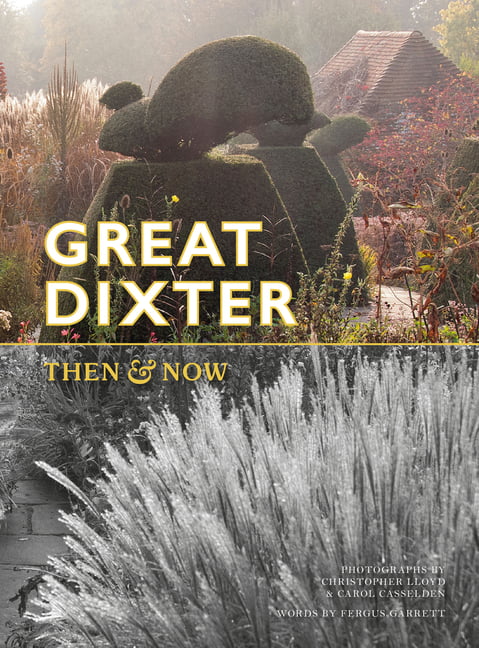 Great Dixter by Fergus Garrett, Carol Casselden, Christopher ... - 9781910258897
