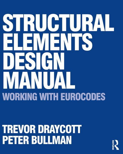 Structural Elements Design Manual: Working with Eurocodes by ... - 9780750686686