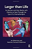 Larger than Life by Katerina Couroucli-Robertson, Ian Robertson - 9781782205548