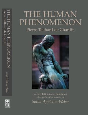 The Human Phenomenon – Pierre Teilhard de Chardin, 2nd Edition Appleton–weber
