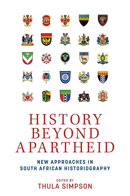 History Beyond Apartheid by Thula Simpson - 9781526159076