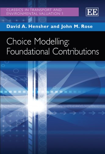 Choice Modelling: Foundational Contributions Hensher Rose Hardback Edward Elgar