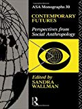 Contemporary Futures: Perspectives from Social Anthropology (ASA - Image 4