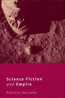 Science Fiction and Empire Kerslake Paperback Liverpool University Press