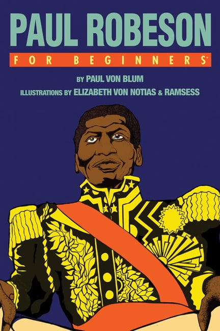 Paul Robeson for Beginners by Paul  Von Blum (Paperback Book)