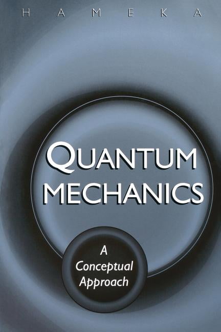 Quantum Mechanics by Hendrik F. Hameka - 9780471649656