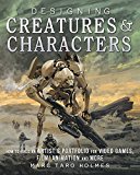 Designing Creatures and Characters by Marc Taro Holmes - 9781440344091