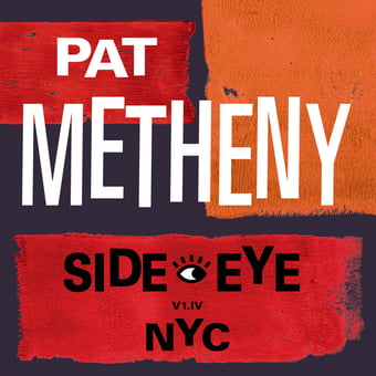 Pat Metheny - Side-eye NYC (V1.1V) (BMG) CD Album