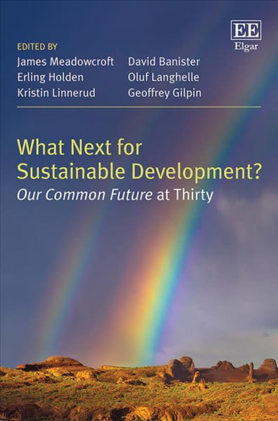 What Next for Sustainable Development? – Our Common Future at Thirty Meadowcroft