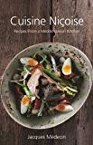 Cuisine Ni&231oise: Recipes from a Mediterranean by Jacques MÃ©decin (HB 2016) - Image 2