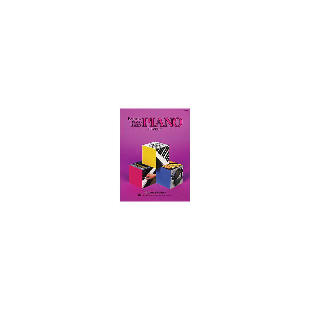 Bastien Piano Basics: Piano Level 1 by James Bastien - 9780849752667