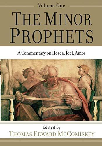 The Minor Prophets  A Commentary on Hosea, Joel, Amos by Tho... - 9781540960856