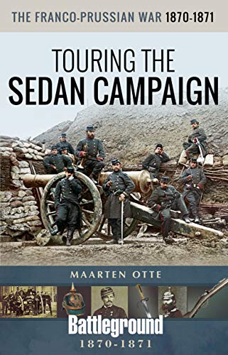 The Franco-Prussian War, 1870-1871 by Maarten Otte (Paperback Book)
