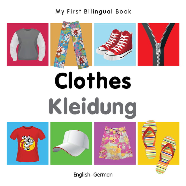 My First Bilingual Book -  Clothes (English-German) by  Milet - 9781840598636