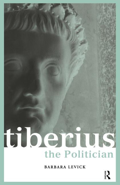 Tiberius the Politician by Barbara Levick - 9780415217538