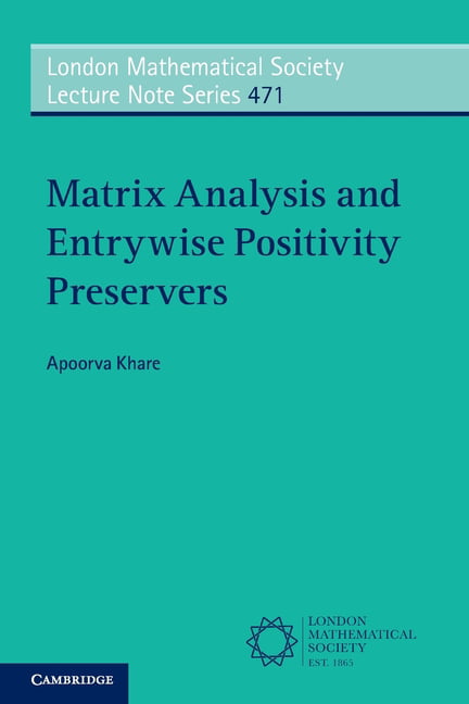 Matrix Analysis and Entrywise Positivity Preser. Khare**