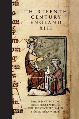Thirteenth Century England XIII – Proceedings of the Paris Conference, 2009