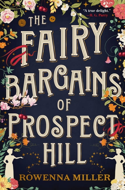 The Fairy Bargains of Prospect Hill - Miller, Rowenna