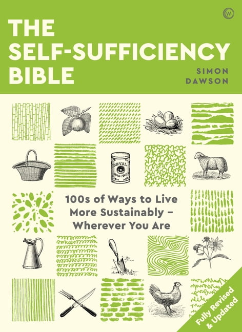 The Self-sufficiency Bible: 100s of Ways to Live More Sustainably, Wherever You - Image 3