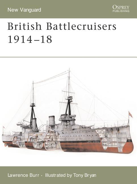 British Battlecruisers 191418 by Lawrence Burr, Tony Bryan - 9781846030086
