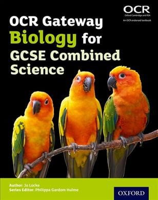 OCR Gateway GCSE Biology for Combined Science Student Book By Jo Locke, Philipp