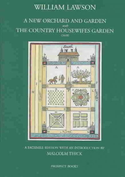 A New Orchard and Garden with the Country by William Lawson PAPERBACK