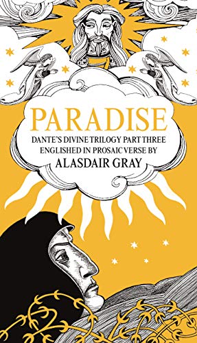 Paradise : Dante's Divine Trilogy Part Three. Englished In Prosaic Verse By Alasdair Gray - Image 4