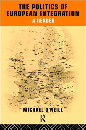 The Politics of European Integration - 9780415112987