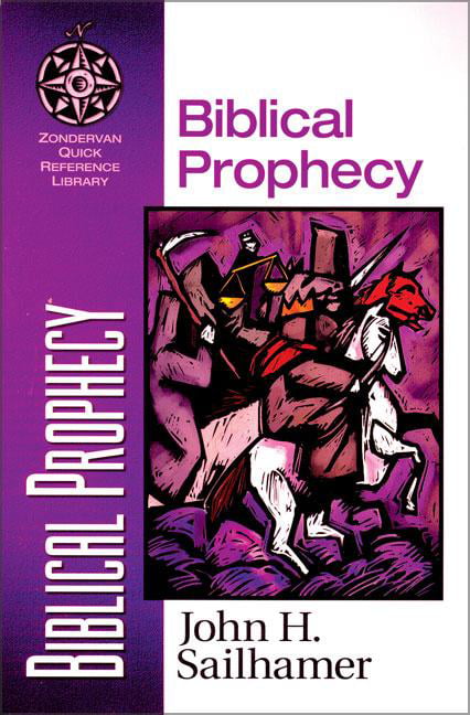Biblical Prophecy by John H. Sailhamer - 9780310500513
