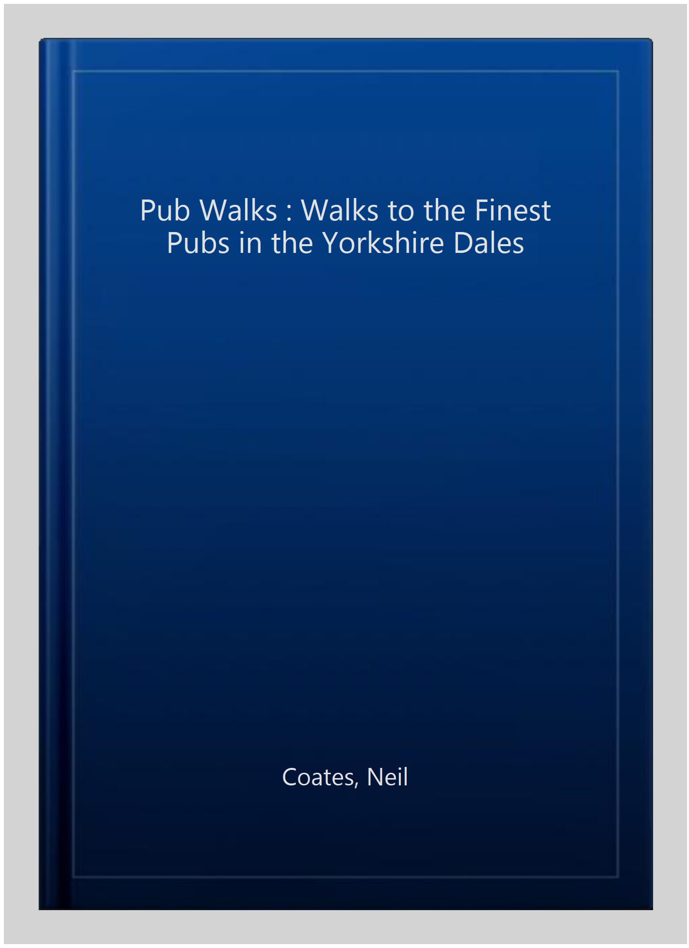 Pub Walks - Top 10 Walks Series, Yorkshire Dales