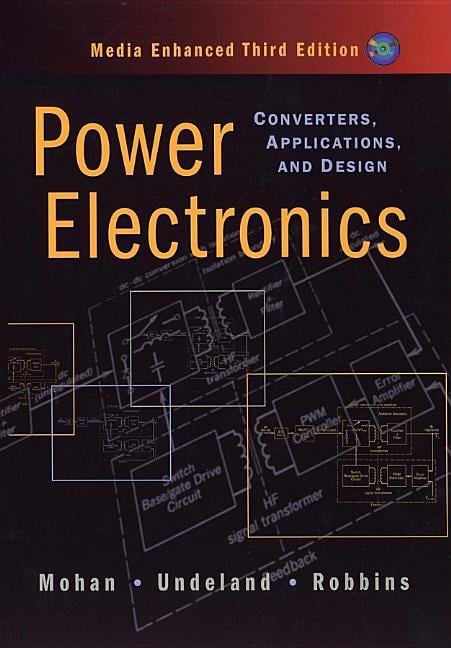 Power Electronics by Ned Mohan, Tore M. Undeland, William P. ... -