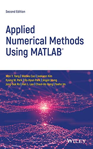 Applied Numerical Methods Using MATLAB by Won Y. Yang, Wenwu ... - 9781119626800