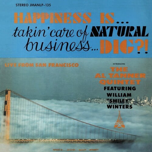 Al Tanner Quintet - Happiness Is…Takin Care Of Natural