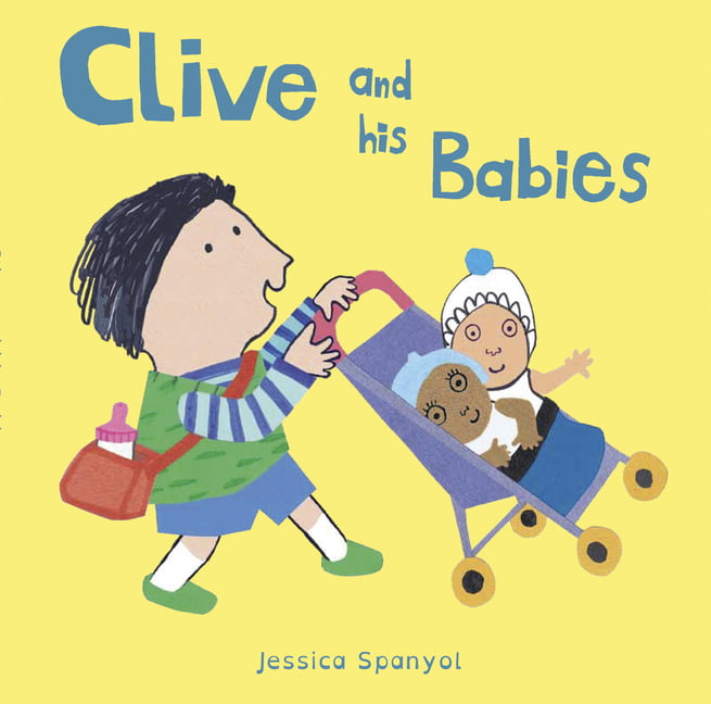 Clive and his Babies (All About Clive),Jessica Spanyol