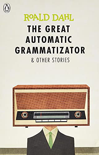 The Great Automatic Grammatizator and Other Stories