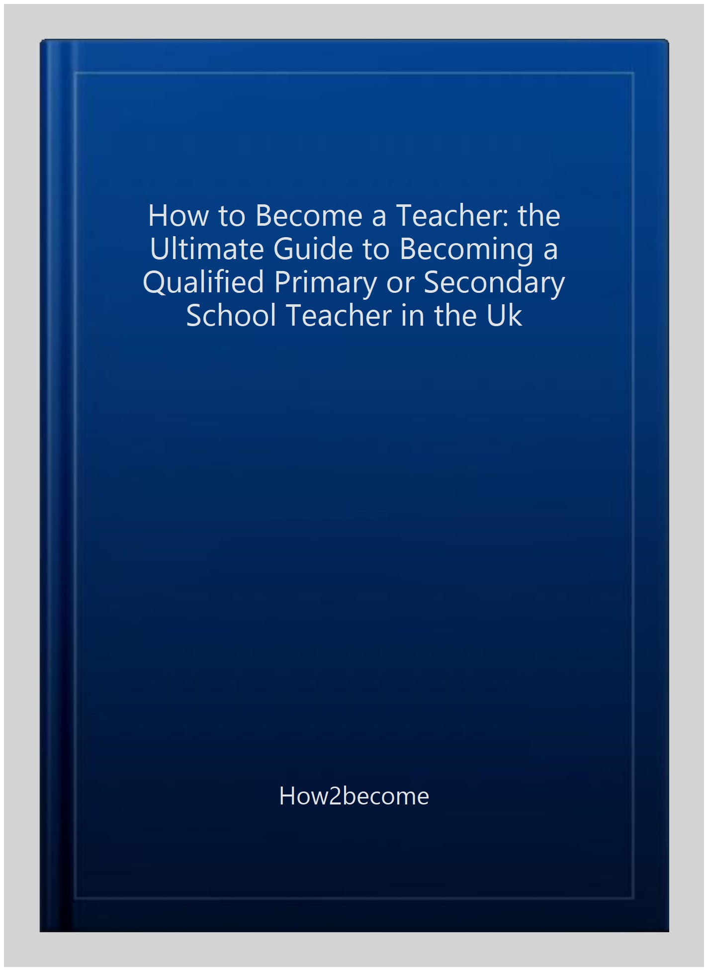 How to Become a Teacher: The ULTIMATE guide to becoming a qualified primary and