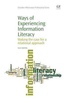 Ways of Experiencing Information Literacy Andretta Paperback Chandos Publishing